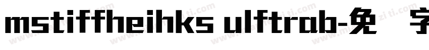 mstiffheihks ulftrab字体转换